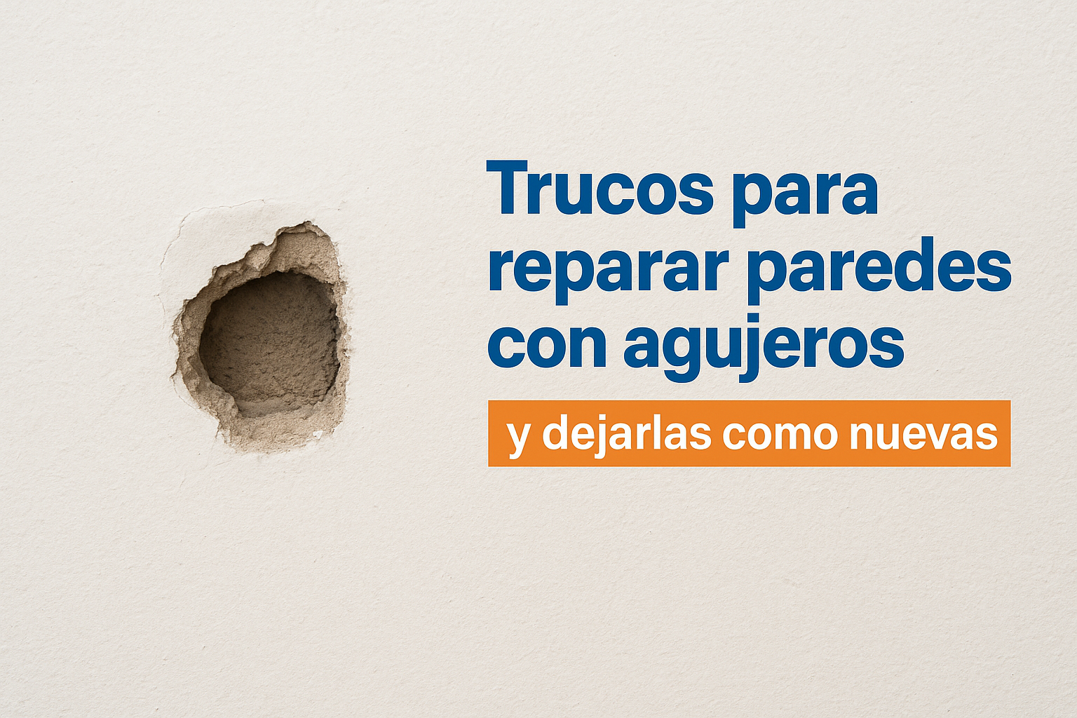 trucos para reparar paredes con agujeros